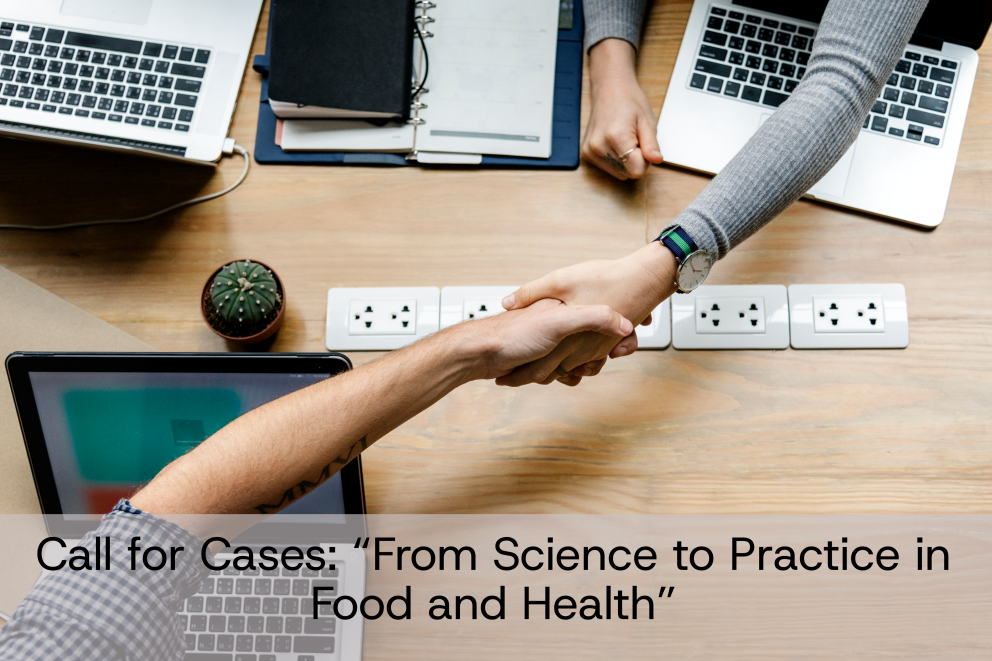 Two arms shaking hands over a table with notes and laptops with text "Call for Cases: From Science to Practice in Food and Health"